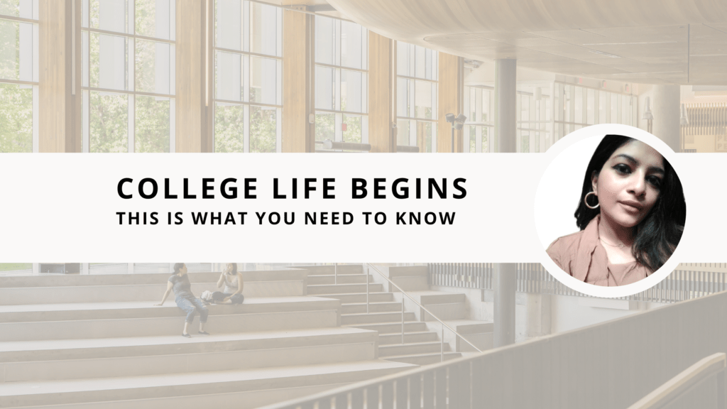 College Life Begins This Is What You Need to Know