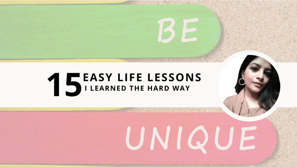 15 Easy Life Lessons I Learned the Hard Way