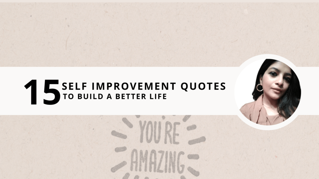 15 Self Improvement Quotes to Build a Better Life