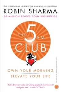 The 5 AM Club Own Your Morning, Elevate Your Life Paperback