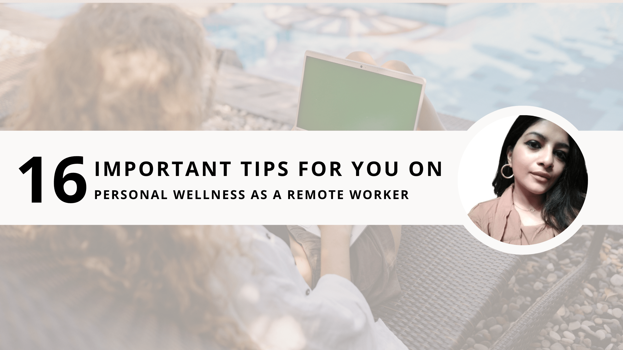 Read more about the article 16 Important Self Care at Work Tips for Remote Workers