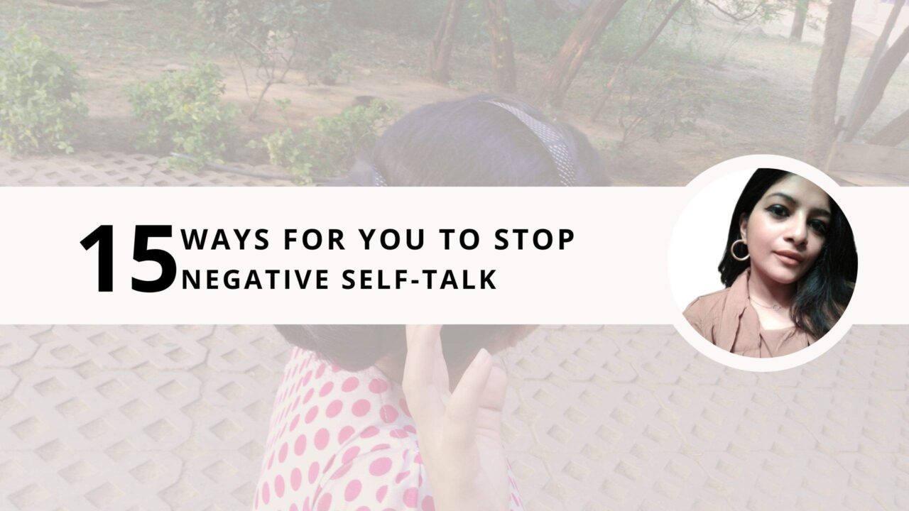 15 ways for you to stop negative self-talk