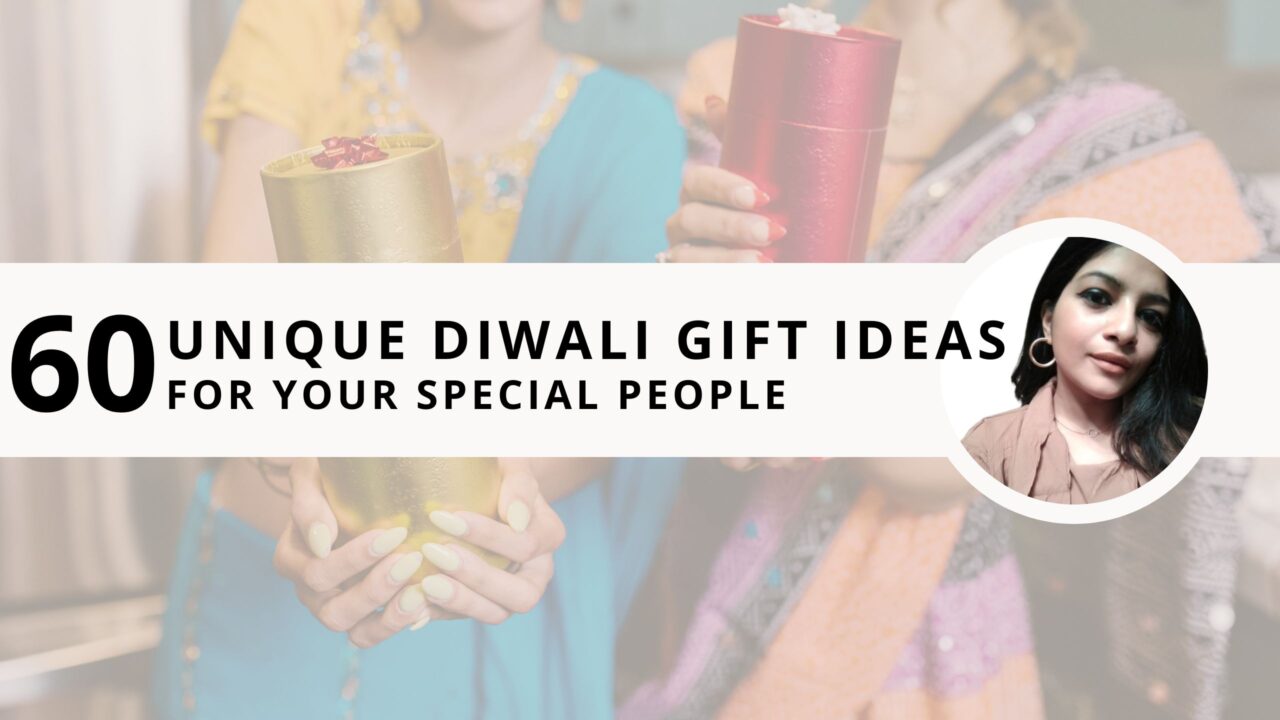 60 Unique Diwali Gift Ideas for Your Special People in 2024