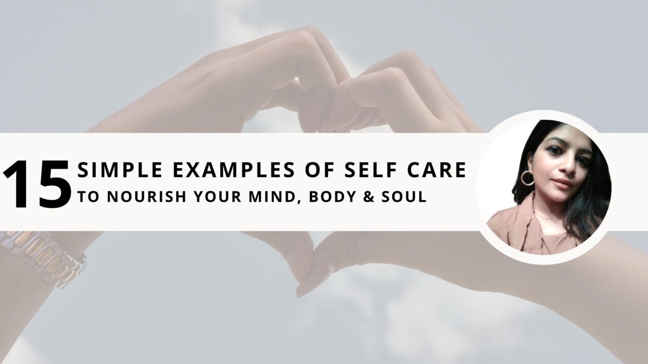 15 Simple Examples of Self Care to Nourish Your Mind, Body & Soul this Winter