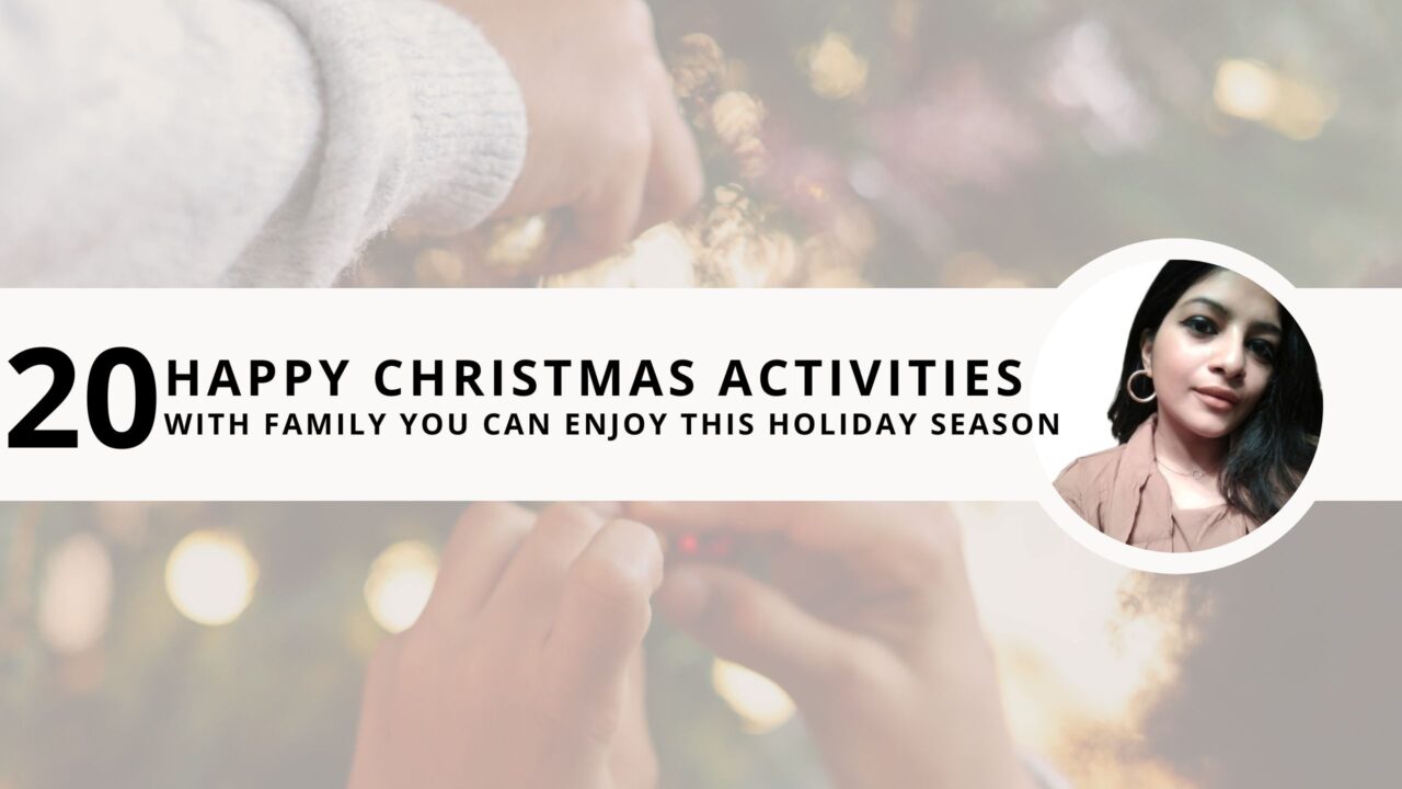 20 Happy Christmas Activities with Family You Can Enjoy in 2024