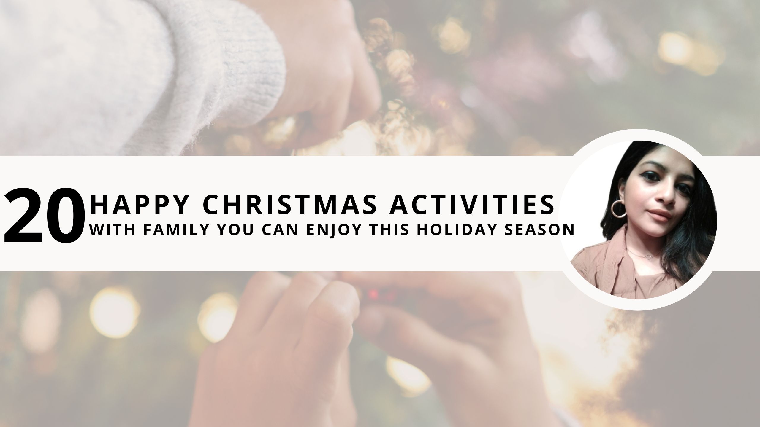 Read more about the article 20 Happy Christmas Activities with Family You Can Enjoy in 2024