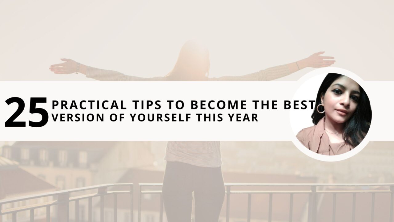 25 Practical Tips To Become the Best Version of Yourself in 2025