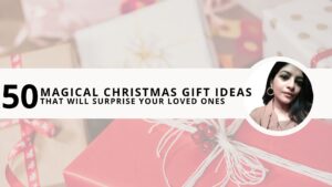 Read more about the article 50 Magical Christmas Gift Ideas That Will Surprise Your Loved Ones