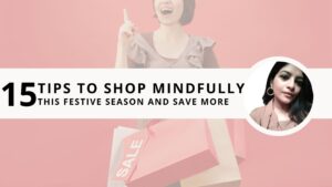 Read more about the article 15 Tips to Shop Mindfully This Festive Season and Save More