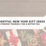 15 Thoughtful New Year Gift Ideas You Can Present Yourself in 2025