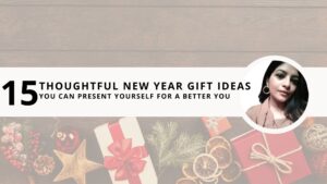 Read more about the article 15 Thoughtful New Year Gift Ideas You Can Present Yourself for a Better You