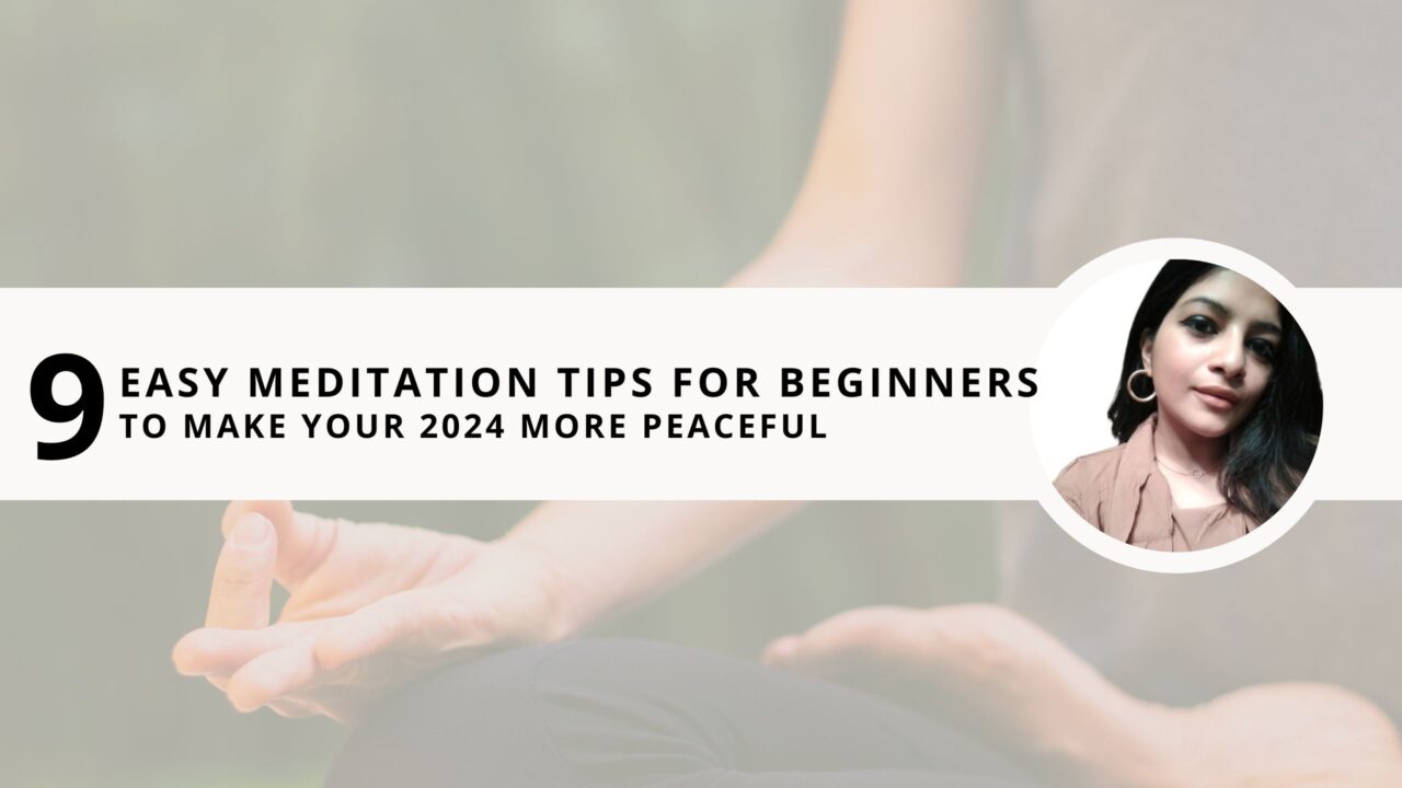 9 Easy Meditation for Beginners Tips to Make Your 2024 More Peaceful