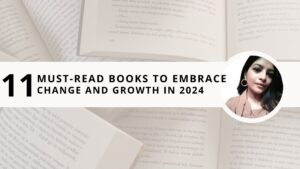 Read more about the article 11 Must-Read Books to Embrace Change and Growth in 2024