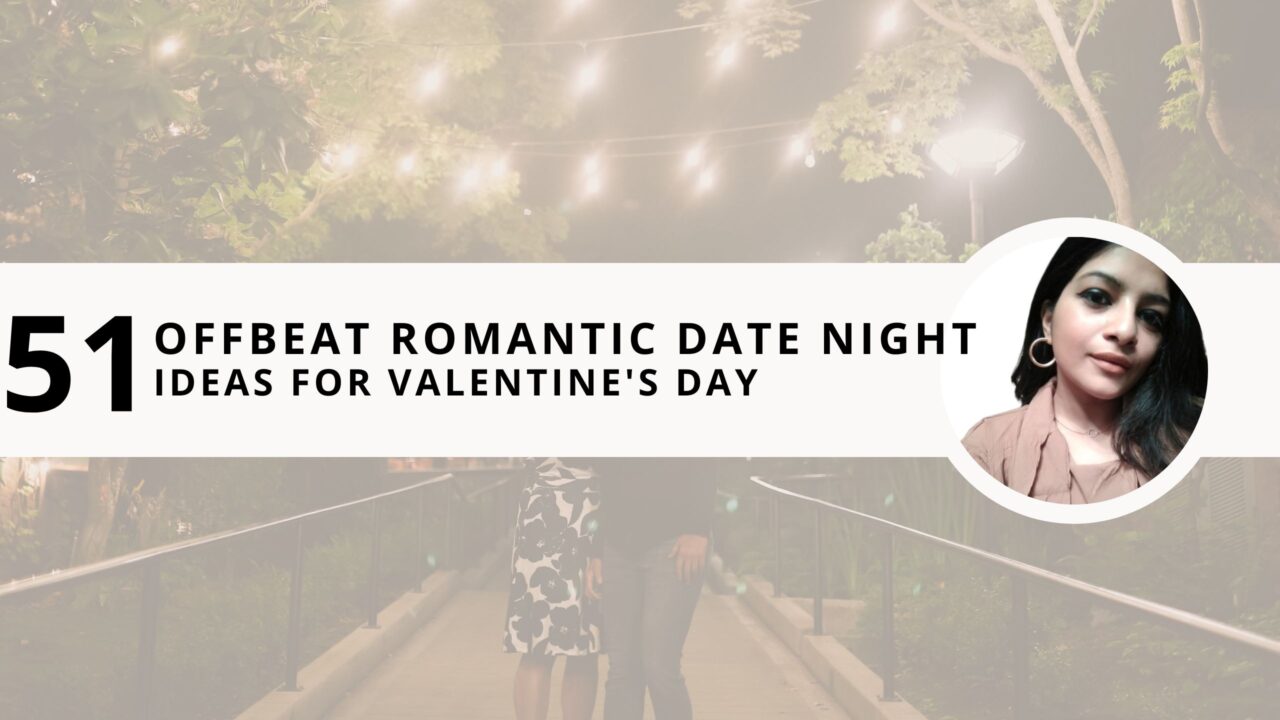 51 Offbeat Romantic Date Night Ideas for Valentine’s Day