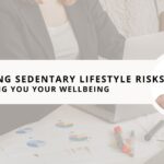 19 Strong Sedentary Lifestyle Risks Costing You Your Wellbeing