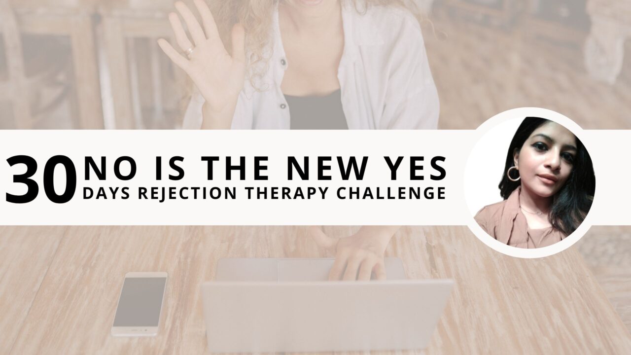 “No” is the New “Yes”: 30-Day Rejection Therapy Challenge