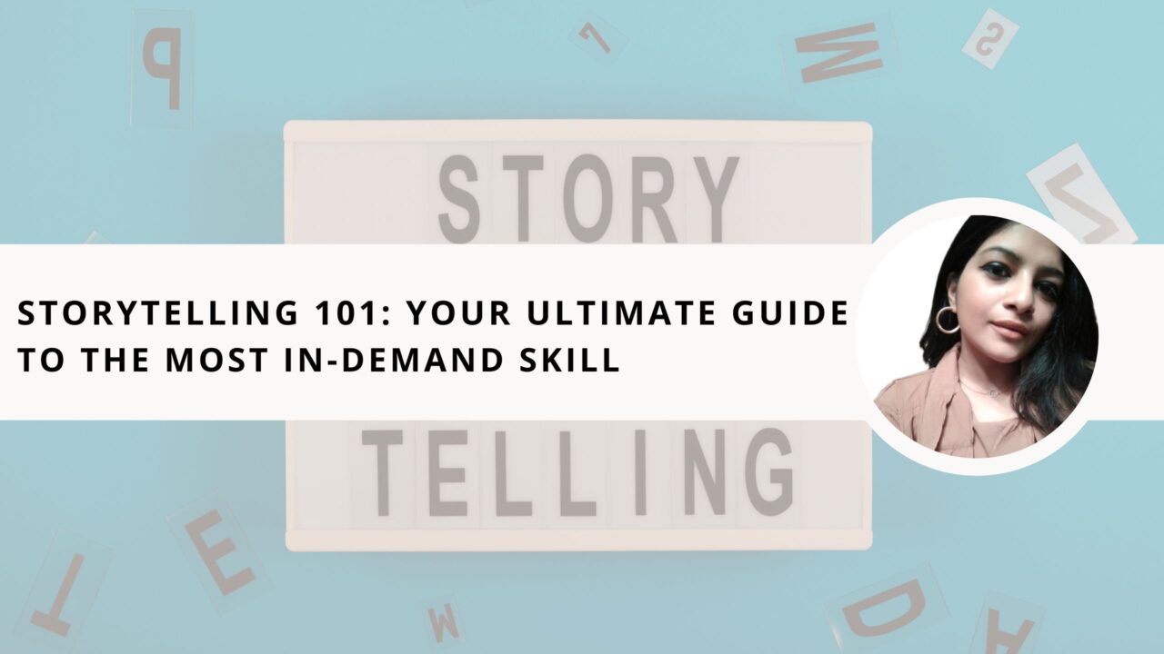 Storytelling 101: The Ultimate Guide to the Most In-demand Skill for 2024 