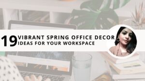 Read more about the article 19 Vibrant Spring Office Decor Ideas for Your Workspace
