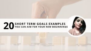 Read more about the article 20 Short Term Goals Examples You Can Aim for Your New Beginnings