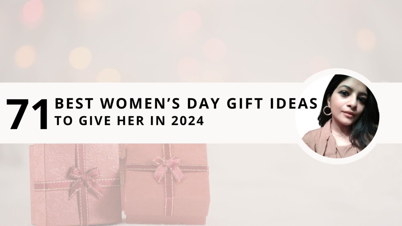 71 Best Women’s Day Gift Ideas in 2024