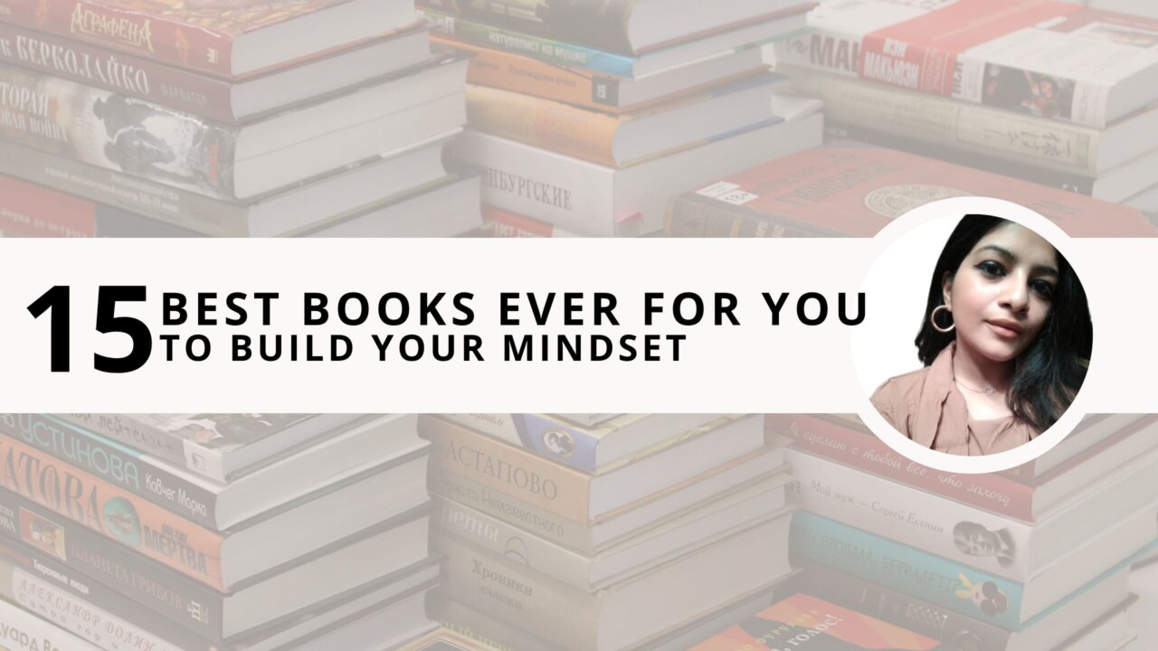 15 Best Books Ever For You To Build Your Mindset 