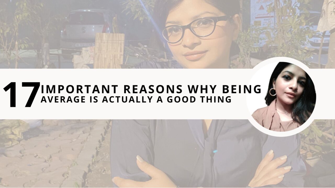 Being Average: 17 Important Reasons Why it’s Actually a Good Thing