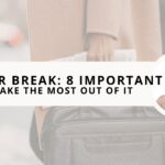 A Career Break: 8 Important Ways To Make The Most of It