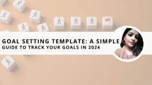 Read more about the article Goal Setting Template: A Simple Guide to Track Your Goals in 2024