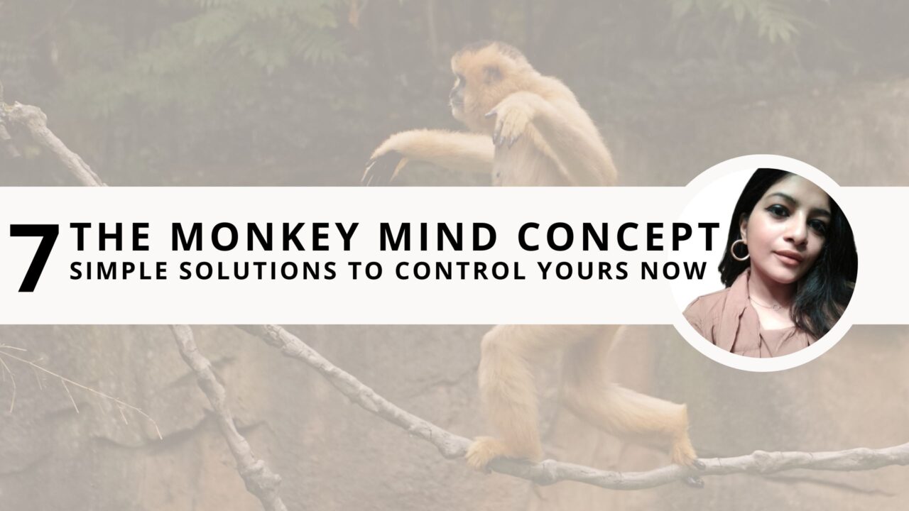 The Monkey Mind Concept: 7 Simple Solutions to Control Yours Now