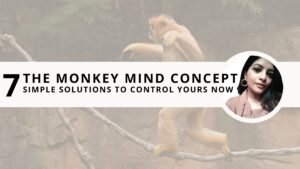 Read more about the article The Monkey Mind Concept: 7 Simple Solutions to Control Yours Now