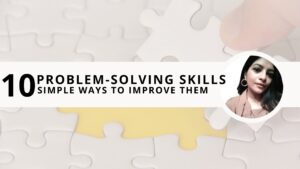Read more about the article Problem-Solving Skills: 10 Simple Ways to Improve Them