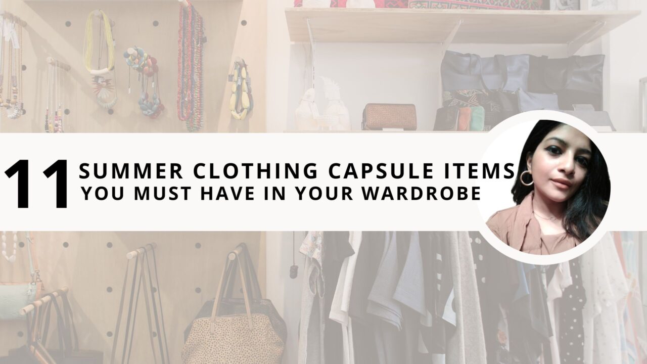 11 Important Summer Clothing Capsule Items For You To Beat The Heat