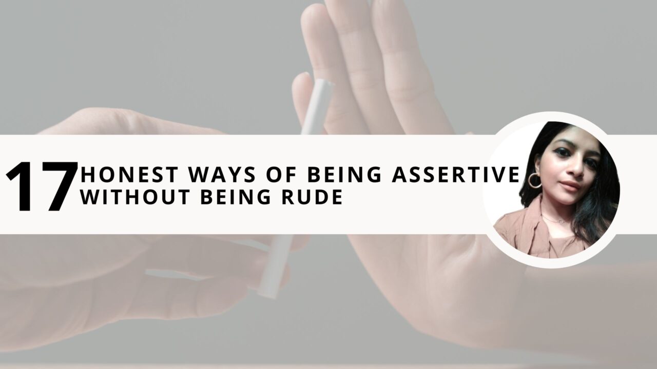 17 Honest Ways of Being Assertive Without Being Rude