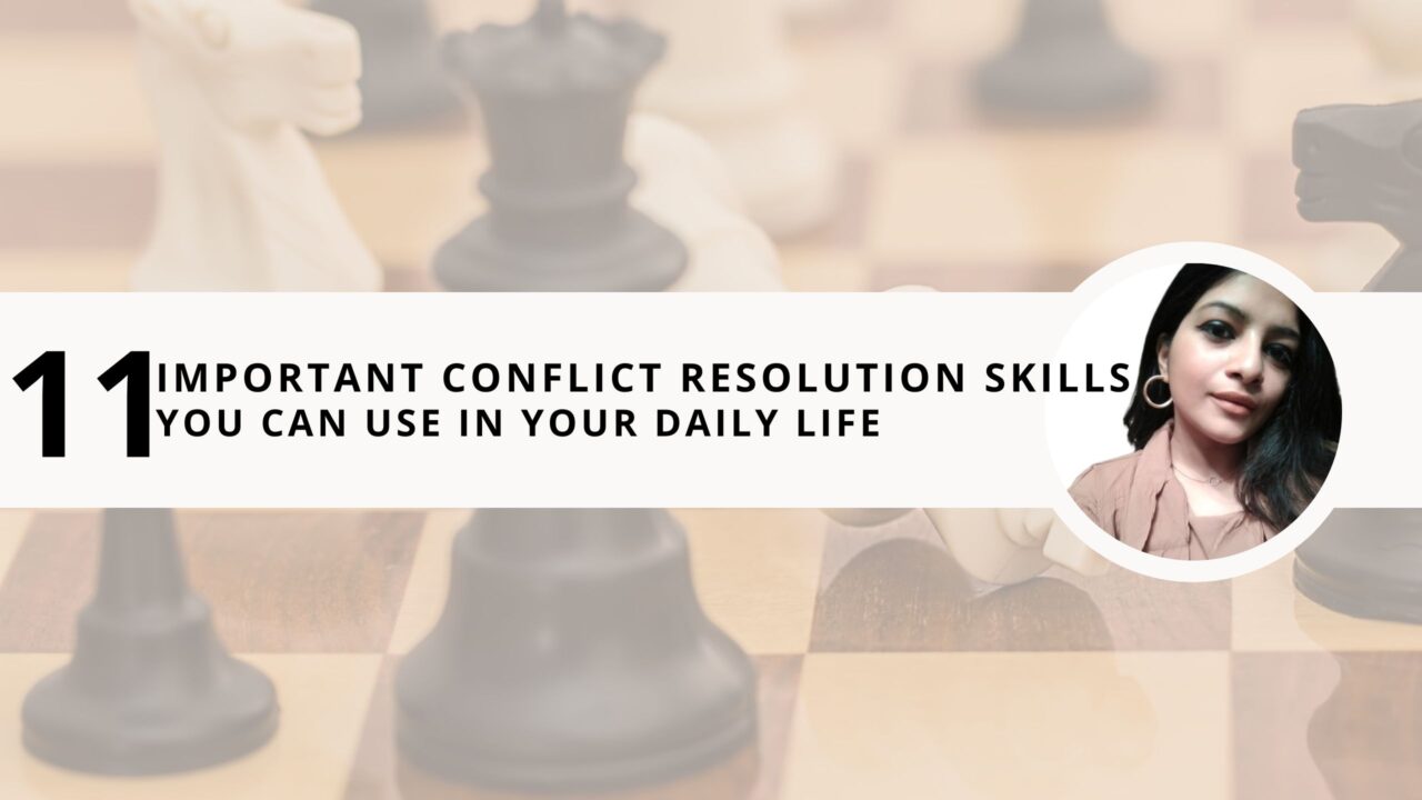 11 Important Conflict Resolution Skills You Can Use in Your Daily Life