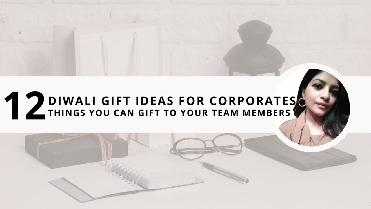 Diwali Gift Ideas for Corporates: 12 Things You Can Gift to Your Colleagues 