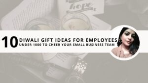 Read more about the article 10 Diwali Gift Ideas for Employees Under 1000 to Cheer Your Small Business Team